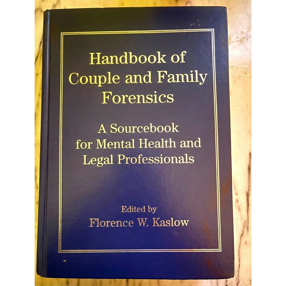 Florence W. Kaslow Handbook of Couple and Family Forensics Hardcover Textbook